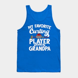 Curling grandpa My favorite curling player calls me grandpa curling Tank Top